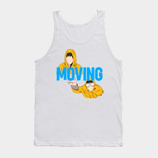 Moving  Drama Tank Top